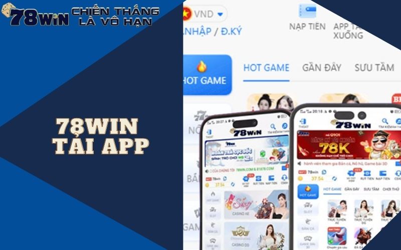 Cẩm nang 78WIN | Tải app chơi cá cược không ngừng nghỉ