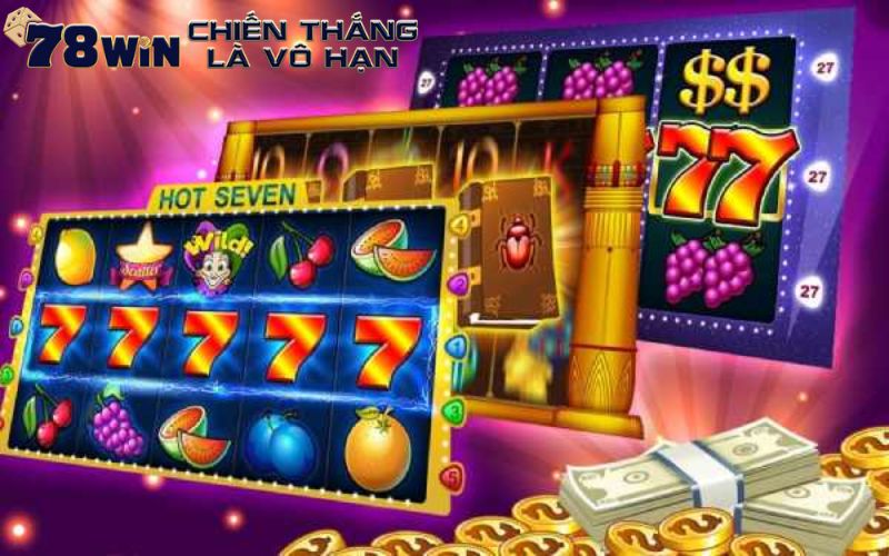 Giới thiệu sảnh chơi slot game 78win